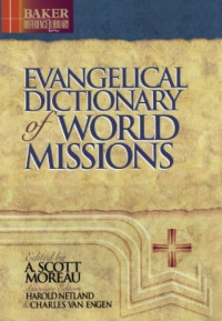 Evangelical Dictionary of World Missions (Ref)-C.V. Engen