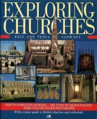 Exploring Churches (Ref) P. Clowney: The Story of Church Building