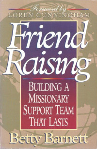 Friend Raising-Betty Barnett: Building A Missionary Support Team That Lasts