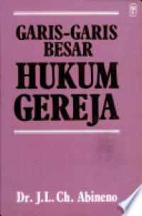 Garis-Garis Besar Hukum Gereja-J.L. Abineno