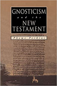 Gnosticism and the New Testament-P. Perkins