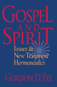 Gospel ang Spirit: Issues in New Testament Hermeneutics