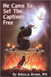 He Came to Set the Captives Free  by Rebecca Brown