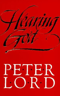 Hearing God  By Peter Lord