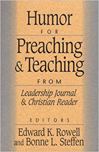 Humor for Preaching & Teaching by E.K. Rowell: From Leadership & Christian Reader