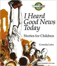 I Heard Good News Today-C. Lehn: Stories for Children