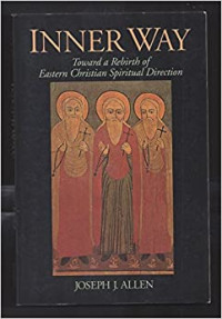 Inner Way-Joseph J. Allen: Toward a Rebirth Eastern Christian Spiritual Direction
