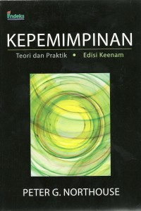Kepemimpinan-Peter G. Northouse: Teori dan Praktik  Edisi Keenam