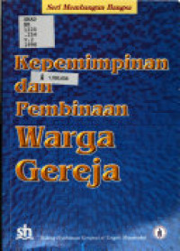 Kepemimpinan dan Pembinaan Warga Gereja by Sularso Sopater, ed.