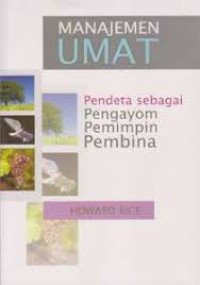 Manajemen Umat by Howard Rice (The Pastor as Spiritual Guide): Pendeta sebagai Pengayom, Pemimpin, Pembina