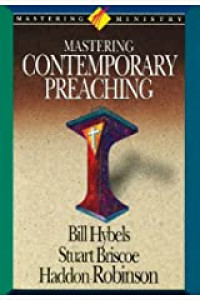 Mastering Contemporary Preaching by Bill Hybels et.al.