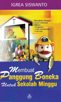 Membuat Panggung Boneka Untuk Sekolah MInggu-I. Siswanto