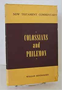 NTC: Colossians and Philemon (Ref)-W.Hendriksen