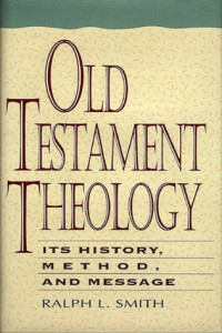 Old Testament Theology: Its History, Method, and Massage