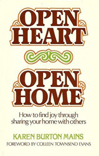 Open Heart Open Home by K. B. Mains:  How to find joy through sharing your home with others