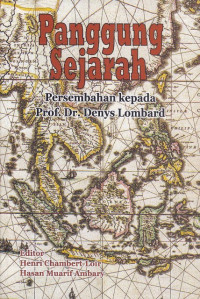 Panggung Sejarah by H.Chambert-Loir, ed.: Persembahan kepada Prof. Dr. Denys Lombard