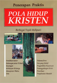 Pola Hidup Kristen by Luis Palau, et.al.: Penerapan Praktis
