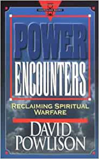 Power Encounters  by  David Powlison: Reclaiming Spiritual Warfare