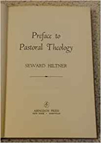 Preface to Pastoral Theology by Seward Hiltner