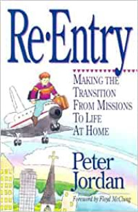 Re-Entry-Peter Jordan: Making the Transition from Missions to Life at Home