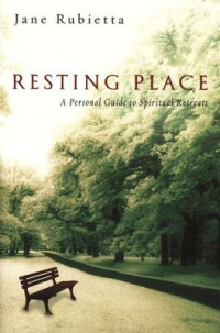 Resting Place-Jane Rubietta: A Personal Guide to Spiritual Retreats