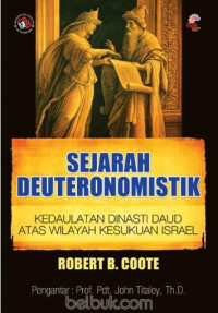Sejarah Deuteronomistik: Kedaulatan Dinasti Daud Atas Wilayah Kesukuan Israel