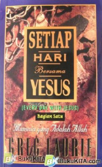 Setiap Hari Bersama Yesus by Greg Laurie  (Every Day With Jesus) Bagian Tiga - Memelihara dan bersinar