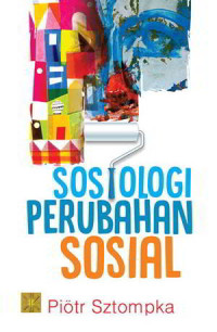 Sosiologi Perubahan Sosial-P. Sztompka