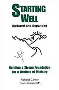 Starting Well-Richard Clinton: Building a Strong Foundation For a Lifetime of Ministry