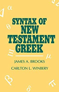 Syntax of New Testament Greek-J.A. Brooks