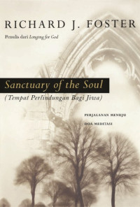 Tempat Perlindungan ( R.J. Foster) Bagi Jiwa (Sanctuary of the Soul)