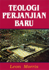 Teologi Perjanjian Baru (Morris)