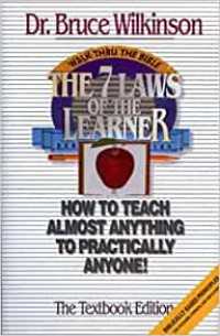 The 7 Laws of the Learner-B. Wilkinson: How to Teach Almost Anything to Practically Anyone!