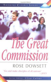 The Great Commission-Rose Dowsett: Go and make discipleship of all nations