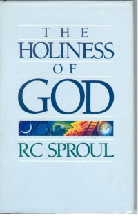 The Holiness of God   by RC Sproul