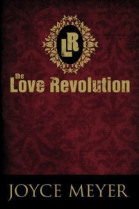 Revolusi Kasih - J. Meyer (The Love Revolution)