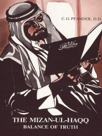 The Mizan-Ul-Haqq-Pfander (Balance of Truth)