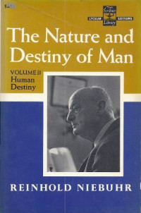 The Nature and Destiny of Man: Vol. II Human Destiny