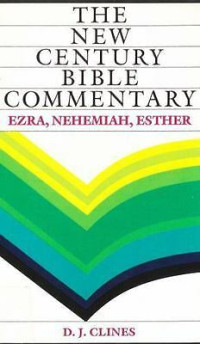 The NCBC: Ezra, Nehemiah, Esther (Ref-Clines)