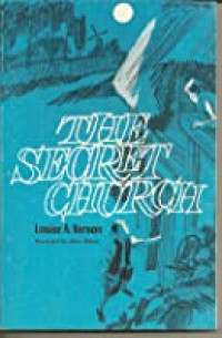 The Secret Church-Louise A. Vernon