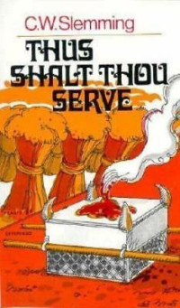 Thus Shalt Thou Serve-C.W. Slemming