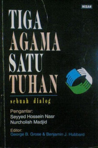 Tiga Agama Satu Tuhan-G.B. Grose, ed. et.al: Sebuah Dialog