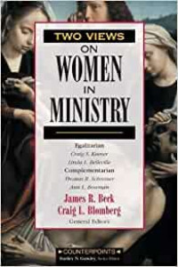 Two Views on Women in Ministry-James R. Beck, ed.