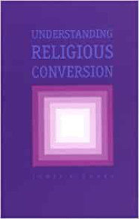 Understanding Religious Conversion by Lewis R. Rambo
