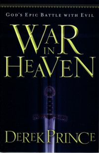 War In Heaven: God's Epic Battle With Evil