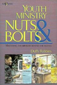 Youth Ministry Nuts & Bolts-D. Robbins