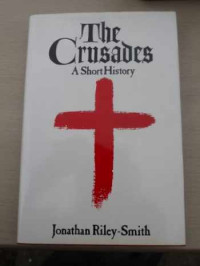 The Crusades-Jonathan R.-Smith:  A Short History