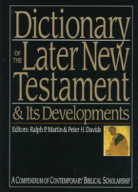 Dictionary of the (Ref) Later New Testament & its Developments