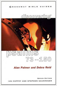 Discovering (A.Palmer): Psalms 73-150