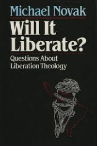 Will It Liberate? Question About Liberation Theology